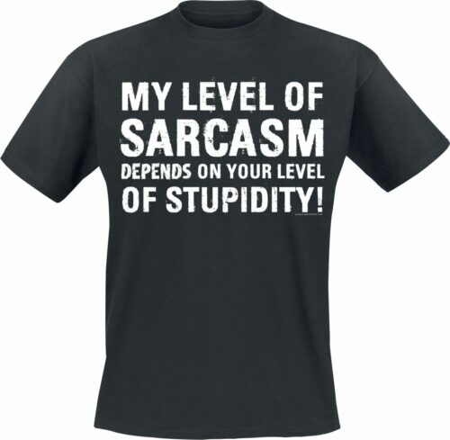 My Level Of Sarcasm Depends On Your Level Of Stupidity! tricko černá