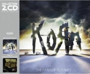 Korn The path of totality / Korn III - Remember who you are 2-CD standard