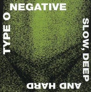 Type O Negative Slow