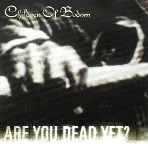 Children Of Bodom Are You Dead Yet? CD standard