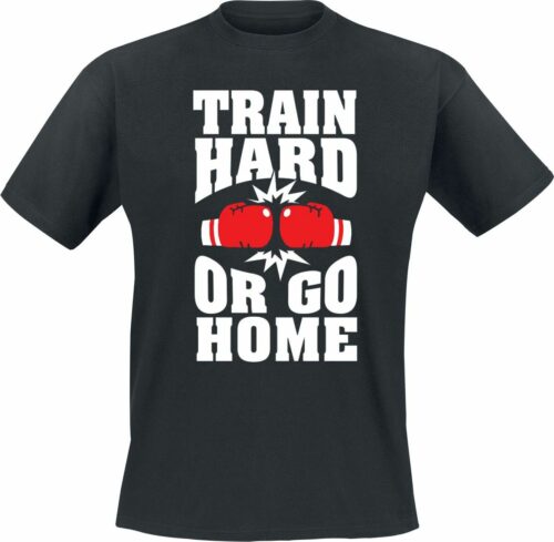Train Hard Or Go Home tricko černá