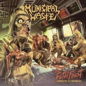 Municipal Waste The fatal feast - Waste in space CD standard
