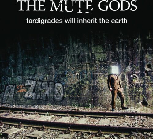 The Mute Gods Tardigrades will inherit the earth CD standard