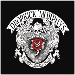 Dropkick Murphys Signed and sealed in blood CD standard