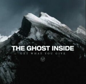 The Ghost Inside Get what you give CD standard