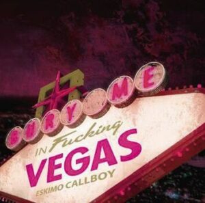 Eskimo Callboy Bury me in Vegas CD standard