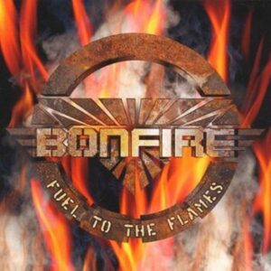 Bonfire Fuel to the flames CD standard
