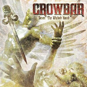 Crowbar Sever the wicked hand CD standard