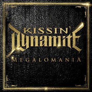 Kissin' Dynamite Megalomania CD standard
