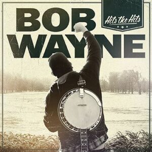 Bob Wayne Hit the hits CD standard