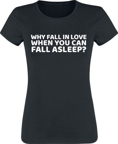 Why Fall In Love... Dámské tričko černá