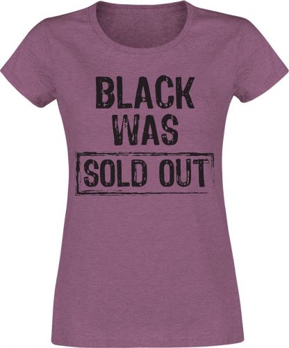 Black Was Sold Out! Dámské tričko růžová