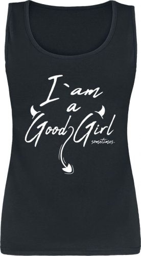 I Am A Good Girl ... Sometimes Dámský top černá