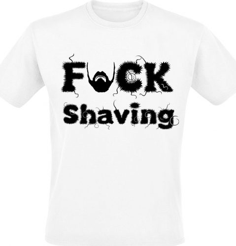 Sprüche Fuck Shaving Tričko bílá