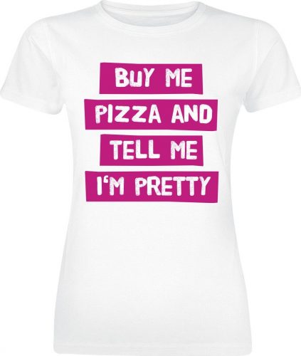 Food Buy Me Pizza And Tell Me I'm Pretty Dámské tričko bílá