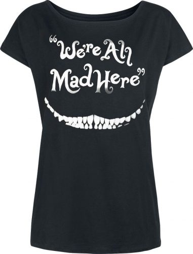 Alice in Wonderland Grinsekatze - We're All Mad Here Dámské tričko černá