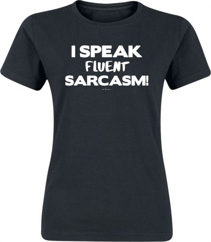 Sprüche I Speak Fluent Sarcasm Dámské tričko černá