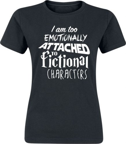 Sprüche I'm Emotionally Attached To Fictional Characters Dámské tričko černá