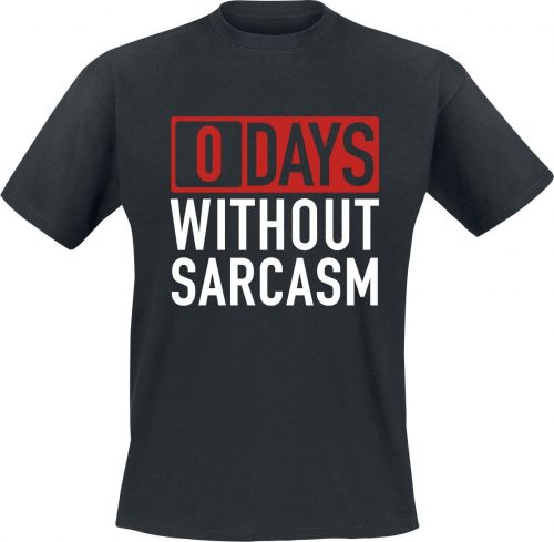 Sprüche 0 Days Without Sarcasm Tričko černá