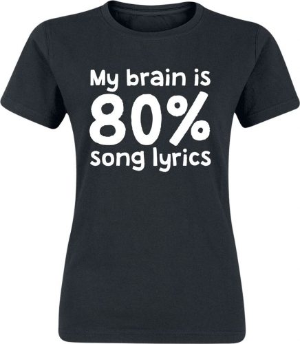 Sprüche My Brain is 80% Song Lyrics Dámské tričko černá