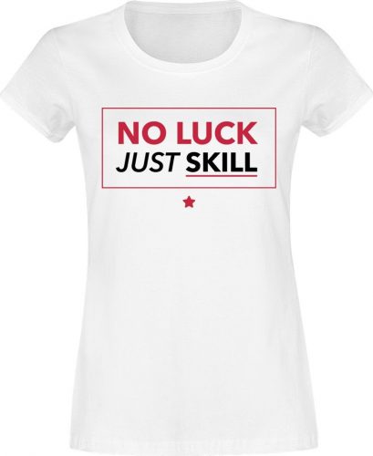 No Luck Just Skill No Luck Just Skill Dámské tričko bílá