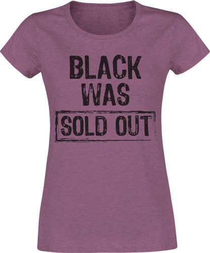 Sprüche Black Was Sold Out! Dámské tričko růžová