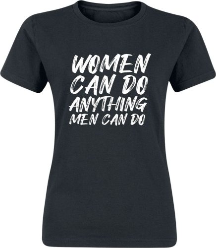 Women Can Do Anything Men Can Do Dámské tričko černá