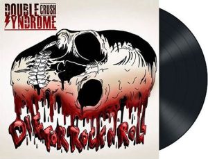 Double Crush Syndrome Die for Rock 'n' Roll LP standard