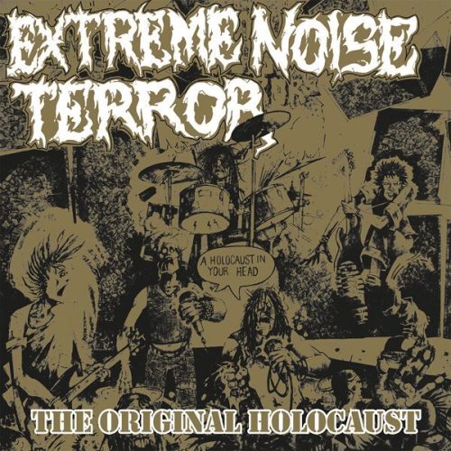 Extreme Noise Terror Holocaust in my head - The original holocaust LP standard