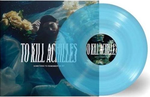 To Kill Achilles Something to remember me by LP standard